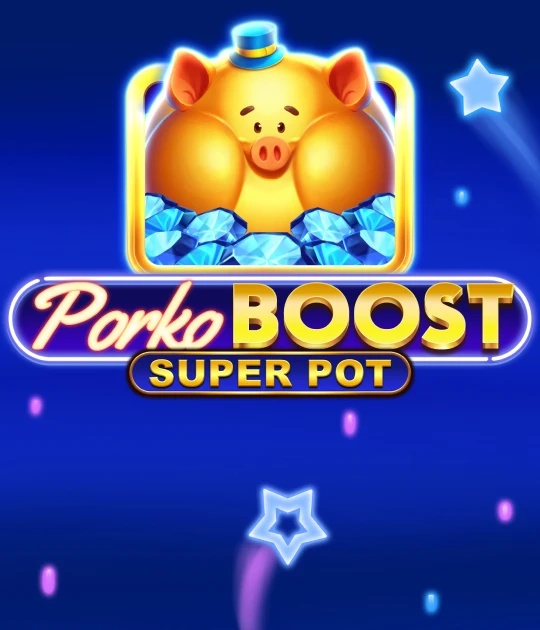 Porko Boost Super Pot — Amusnet
